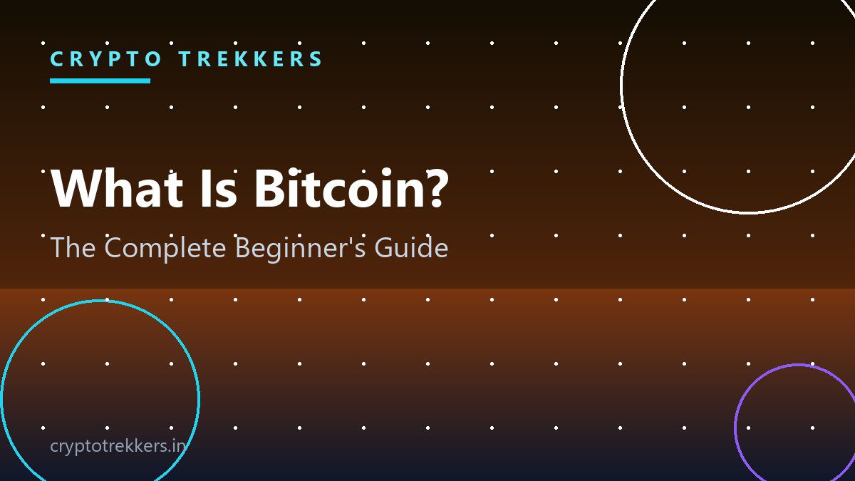 You are currently viewing What Is Bitcoin? The Complete Beginner’s Guide