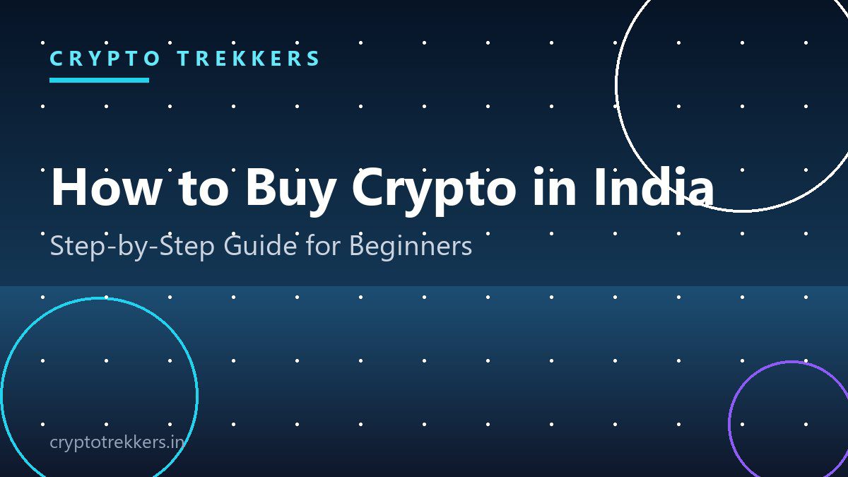 You are currently viewing How to Buy Cryptocurrency in India: A Step-by-Step Guide for Beginners