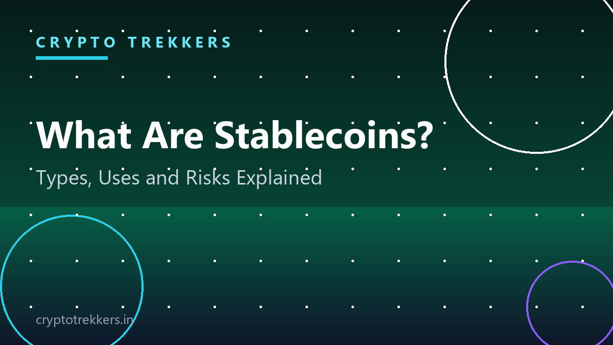 You are currently viewing What Are Stablecoins? Types, Uses and Risks Explained