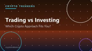 Read more about the article Crypto Trading vs Investing: Which Approach Is Right for You?