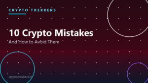 Read more about the article 10 Common Crypto Investing Mistakes Beginners Must Avoid