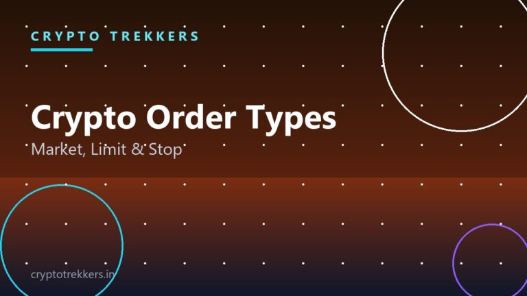 Crypto Order Types Explained: Market, Limit and Stop Orders