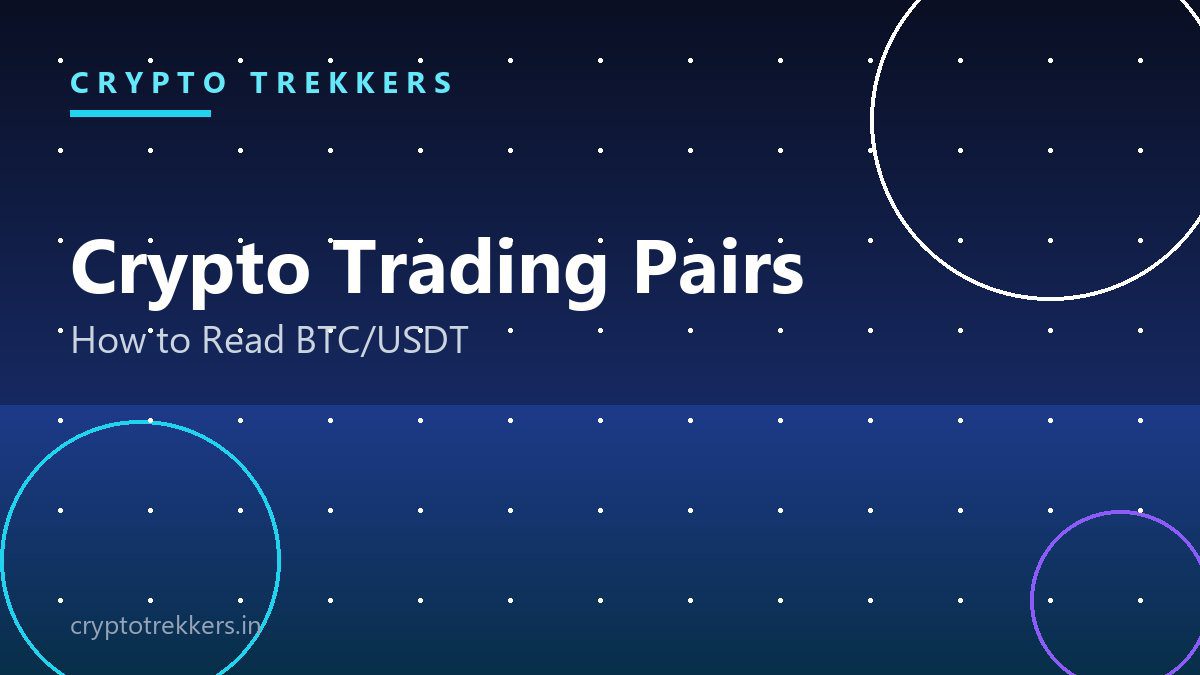 You are currently viewing Crypto Trading Pairs Explained: How to Read BTC/USDT and More
