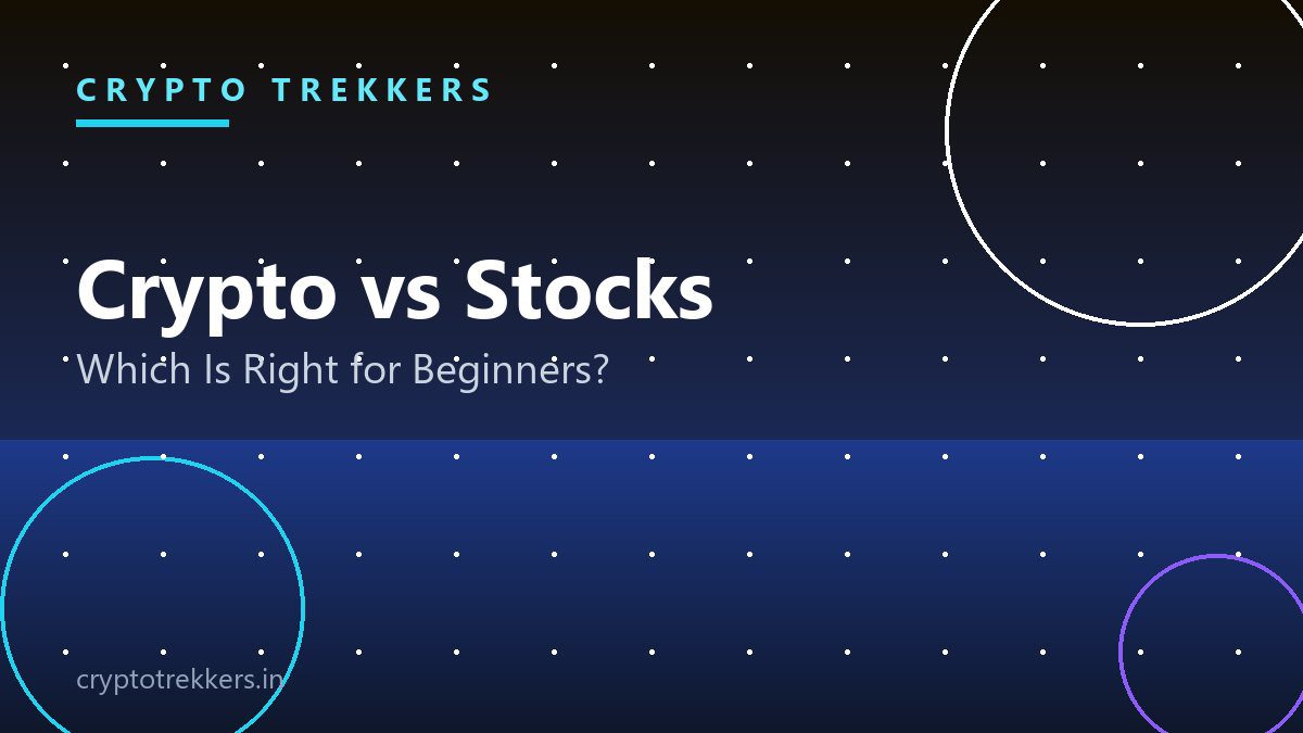 You are currently viewing Crypto vs Stocks: Which Should Beginners Invest In?