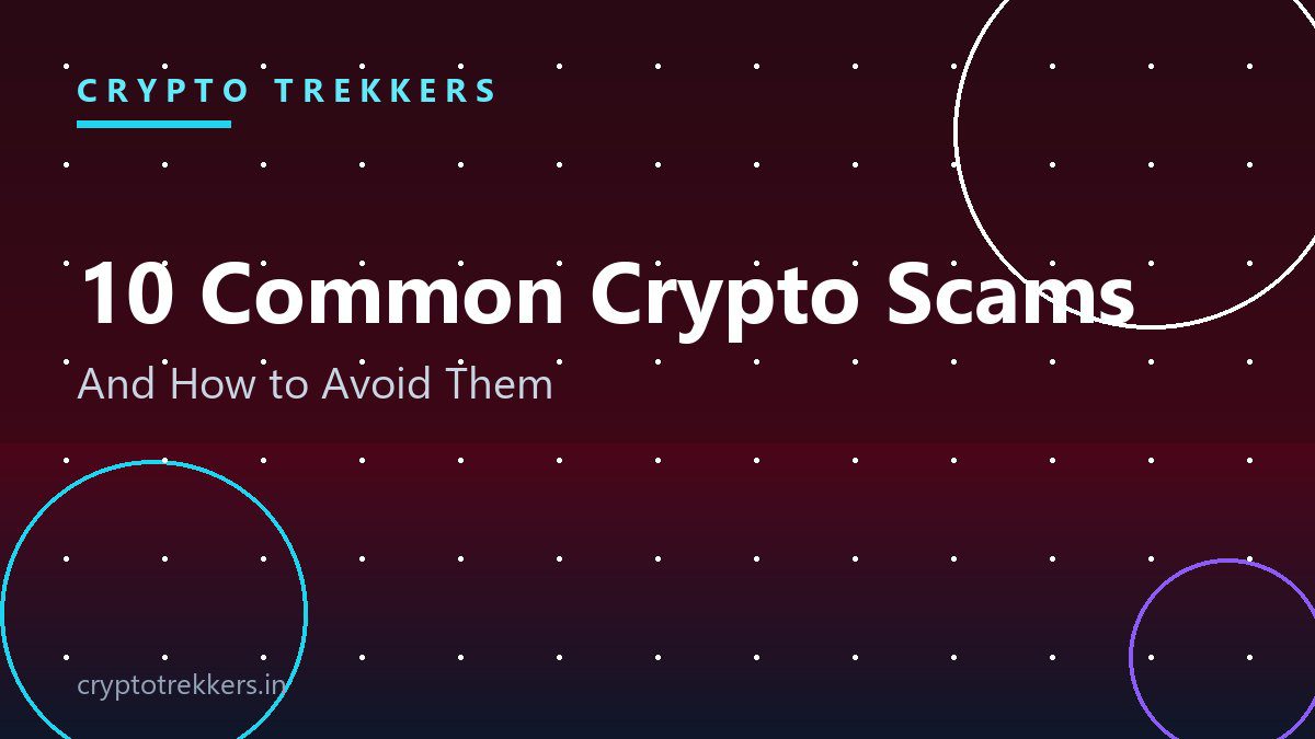 You are currently viewing 10 Common Crypto Scams in 2026 — and How to Avoid Every One of Them