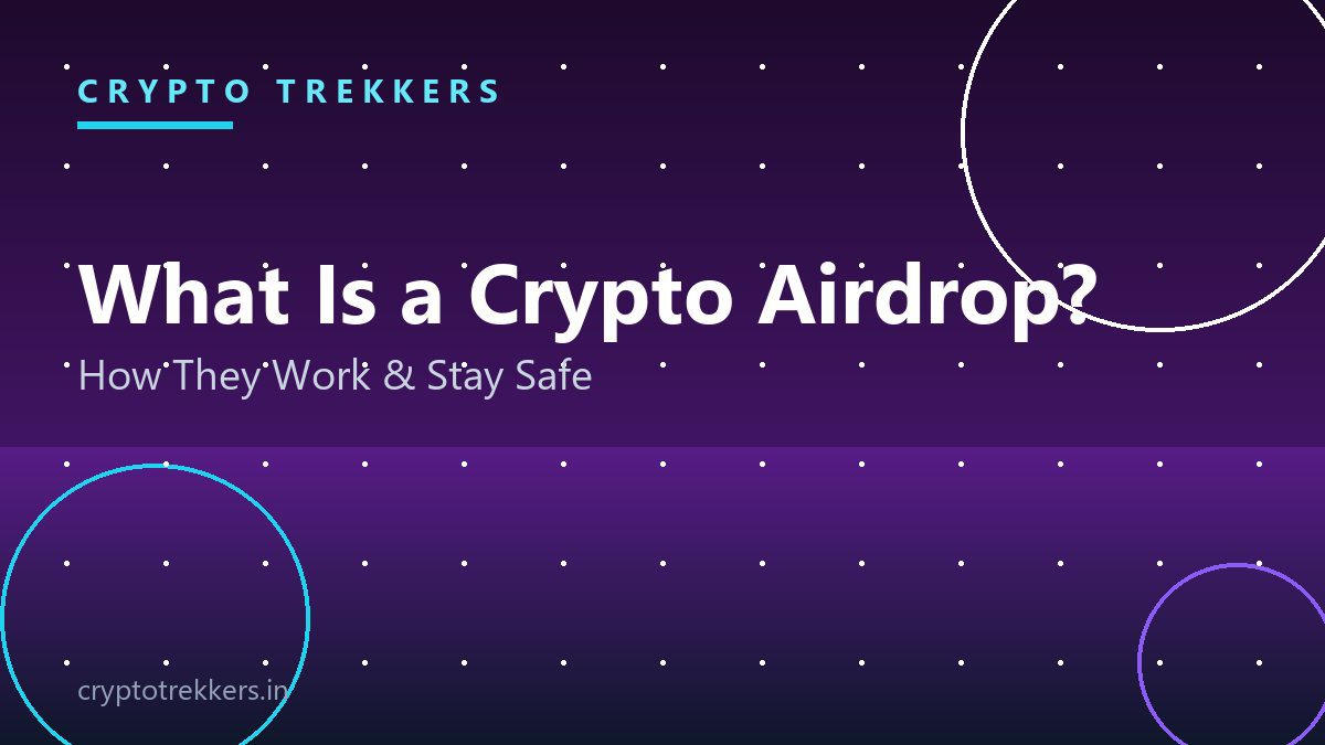 You are currently viewing What Is a Crypto Airdrop? How They Work and How to Stay Safe