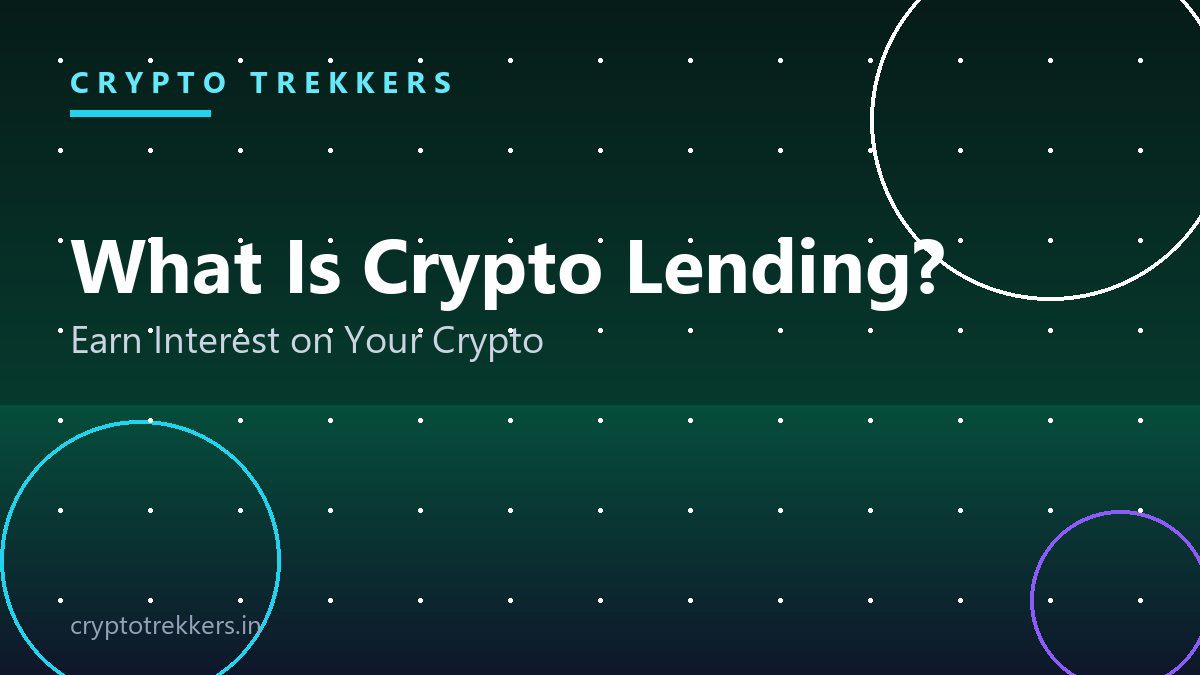 You are currently viewing What Is Crypto Lending? How to Earn Interest on Your Crypto