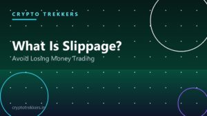 Read more about the article What Is Slippage in Crypto Trading? How to Avoid Losing Money