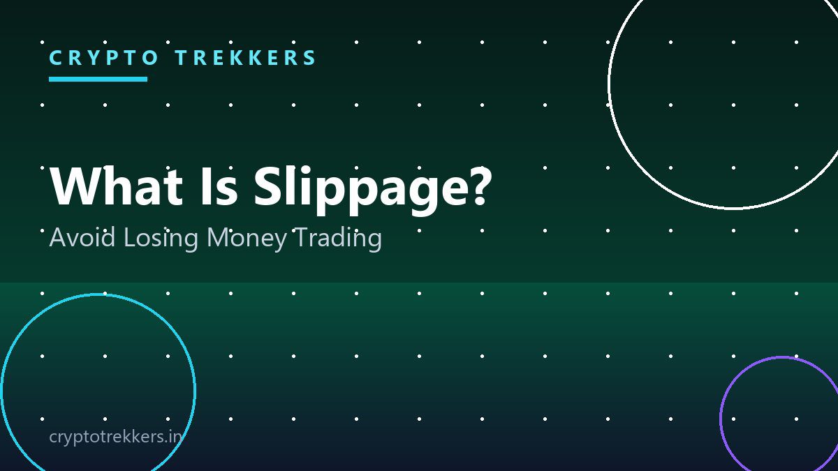 You are currently viewing What Is Slippage in Crypto Trading? How to Avoid Losing Money