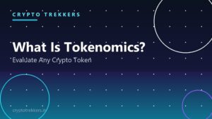Read more about the article What Is Tokenomics? How to Evaluate a Crypto Token’s Economics
